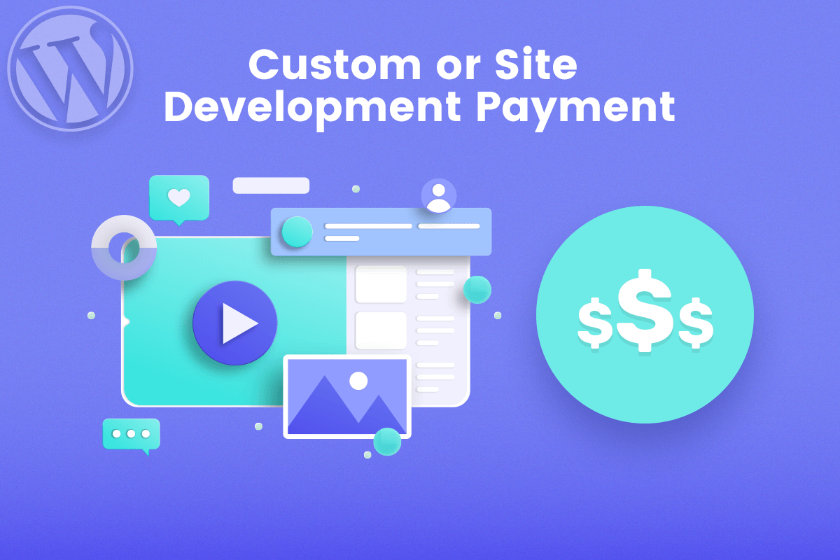 Custom or Site Development Payment